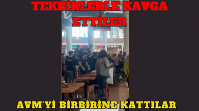 AVM'DE TEKBİR GETİREREK KAVGA ETTİLLER