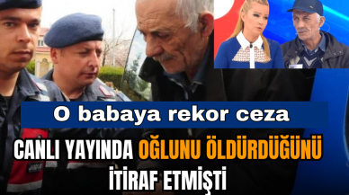 Oğlunu öldüren babaya rekor ceza