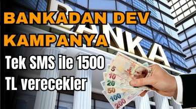 Bankadan dev kampanya, tek SMS'e 1500 TL hediye