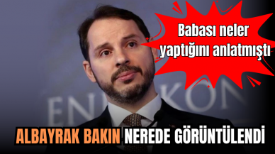 Bakın Berat Albayrak nerede görüntülendi