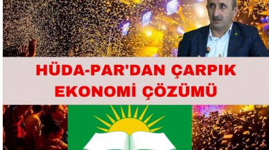 HÜDA-PAR'DAN ÇARPIK EKONOMİ ÇÖZÜMÜ