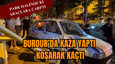 Burdur’da kaza yaptı, koşarak kaçtı