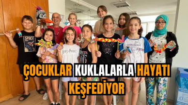 ÇOCUKLAR KUKLALARLA HAYATI KEŞFEDİYOR