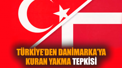 Türkiye’den Danimarka’ya Kuran yakma tepkisi