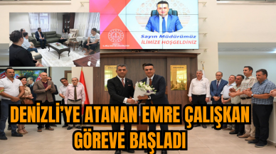 Denizli’ye atanan Emre Çalışkan göreve başladı