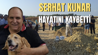 Serhat Kunar vefat etti