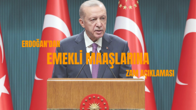 Erdoğan'dan emekli maaşlarına zam açıklaması