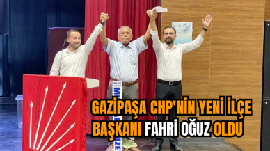 Gazipaşa CHP'nin yeni İlçe Başkanı Fahri Oğuz oldu  