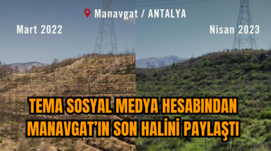 TEMA Manavgat’ın son halini paylaştı