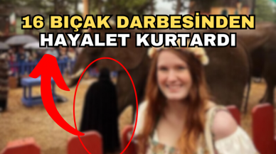 16 BIÇAK DARBESİNDEN HAYALET KURTARDI