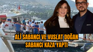 Ali Sabancı ve Vuslat Doğan Sabancı kaza yaptı