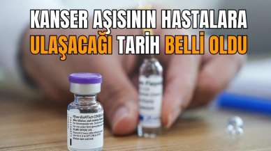 Kanser aşısının hastalara ulaşacağı tarih belli oldu