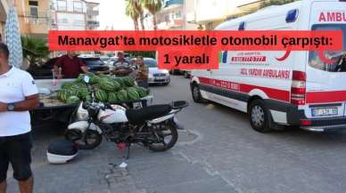 Manavgat’ta motosikletle otomobil çarpıştı: 1 yaralı