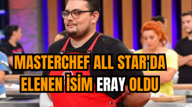 MasterChef All Star'da Elenen isim Eray oldu