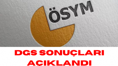 DGS SONUÇLARI AÇIKLANDI