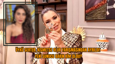 Öykü Serter, Kısmetse Olur yarışmasından ayrıldı! Yeni sunucu Bakın kim oldu?