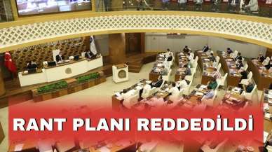 RANT PLANI REDDEDİLDİ