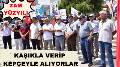 “Çay kaşığı ile verip kepçeyle alıyorlar”