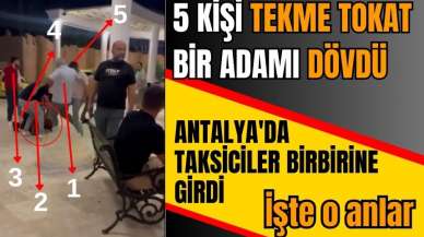 Antalya'da taksiciler birbirine girdi