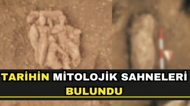 TARİHİN MİTLOJİK SAHNELERİ BULUNDU