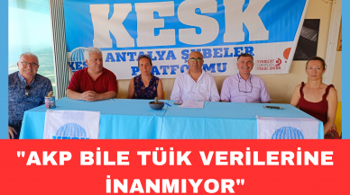 “AKP BİLE TÜİK’E İNANMIYOR”