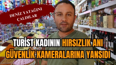 Turist kadının hırsızlık anı güvenlik kameralarına yansıdı