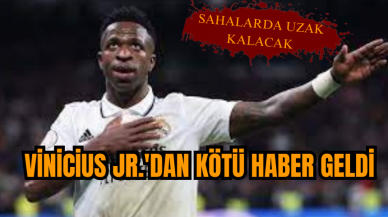 Vinicius Jr.'dan kötü haber geldi