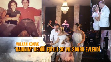 Volkan Konak, ‘kadınım’ dediği eşiyle 30 yıl sonra düğün yaptı!