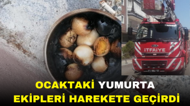 Ocaktaki yumurtayı polis ve itfaiye ekipleri aldı