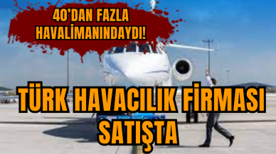 40’dan fazla havalimanındaydı! Türk havacılık satışta