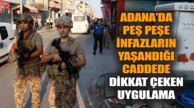 Adana’da infazların yaşandığı caddede dikkat çeken uygulama