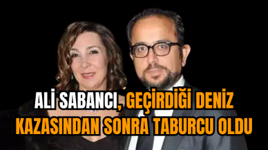 Ali Sabancı, geçirdiği deniz kazasından sonra taburcu oldu