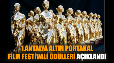 1.Antalya Altın Portakal Film Festivali Ödülleri Açıklandı