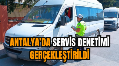 Antalya’da servis denetimi gerçekleştirildi