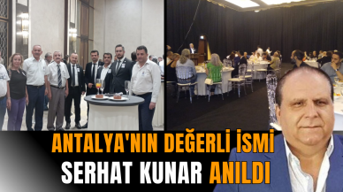 Antalya'nın değerli ismi Serhat Kunar anıldı