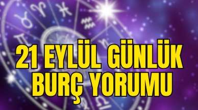 21 Eylül 2023 Günlük Burç Yorumları