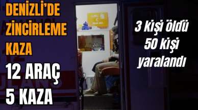 ZİNCİRLEME KAZA: 3 ÖLÜ 50 YARALI