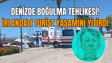 Denizde boğulma tehlikesi! İrlandalı turist yaşamını yitirdi