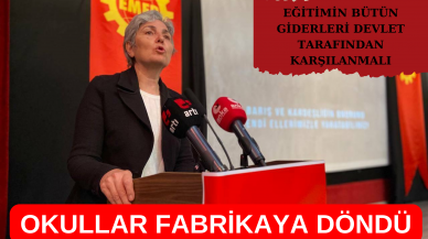 EMEP Genel Başkanı Selma Gürkan: Okullar fabrikaya döndü