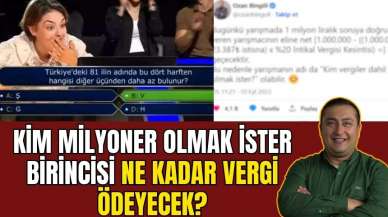 Kim Milyoner Olmak İster birincisi ne kadar vergi ödeyecek