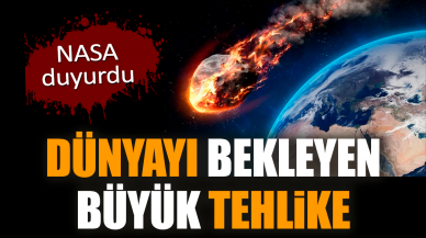 NASA duyurdu. Dünyayı bekleyen büyük tehlike