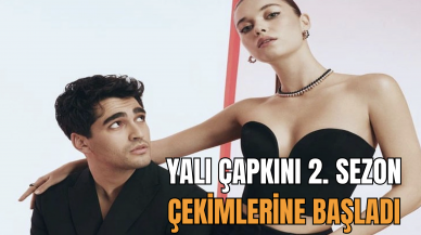 Yalı Çapkını 2. sezon çekimlerine başladı