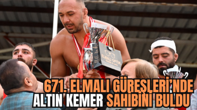 671. TARİHİ ELMALI GÜREŞLERİ'NDE BAŞPEHLİVAN BELLİ OLDU