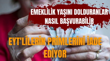 EYT'lilerin primlerini iade ediyor