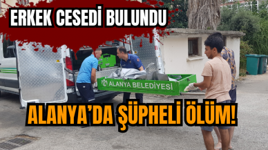 Alanya’da şüpheli ölüm! Erkek ces*di bulundu