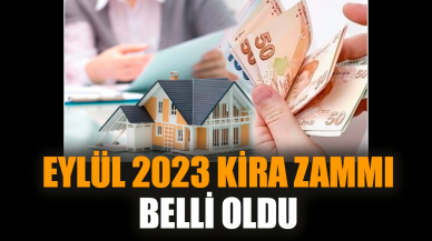 Eylül 2023 kira zammı belli oldu