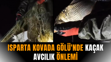 Isparta Kovada Gölü'nde kaçak avcılık önlemi