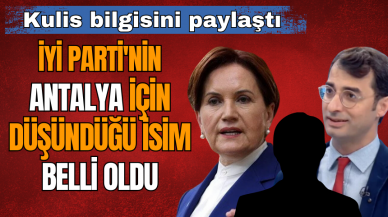 İYİ PARTİ ANTALYA ADAYINI AÇIKLADI