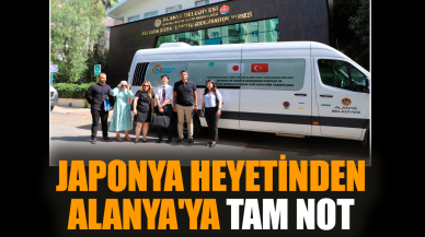 Japonya heyetinden Alanya'ya tam not