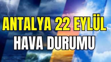 Antalya 22 Eylül hava durumu